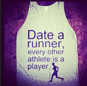 Athletic Date Quotes, Crosses Country Runners Quotes, Dates, Running ...
