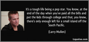 More Larry Mullen Quotes
