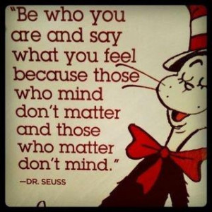 dr seuss- My all-time favorite quote