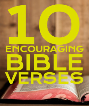 For more encouraging bible verses check these out: Encouraging Bible ...