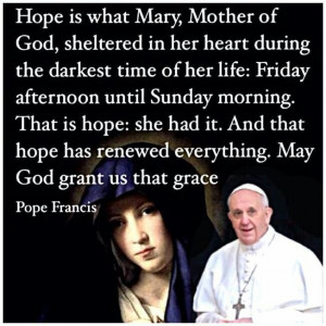 Pope Francis quotes. Virgin Mary. Catholic