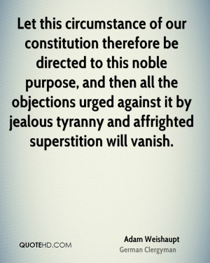 Let this circumstance of our constitution therefore be directed to ...