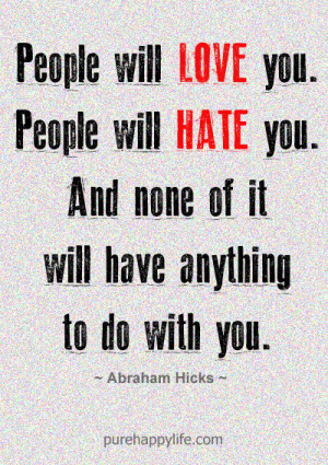 Quotes About People Who Hate You Life-quote-hate-love