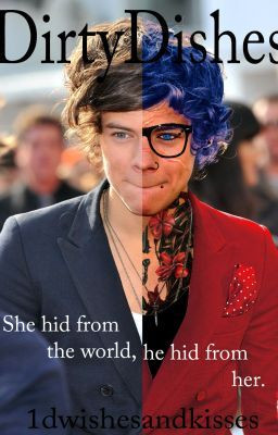 Dirty Dishes (A Harry Styles Fanfic)