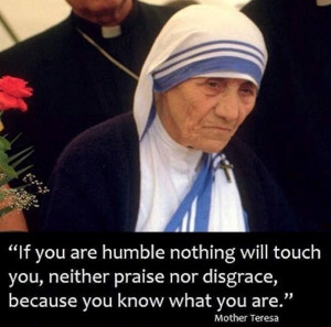 Humility ~ Mother Teresa quote