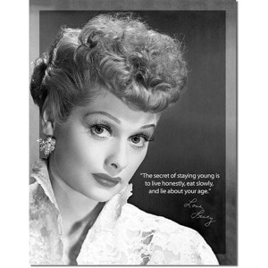 Lucille Ball Quote Metal Sign