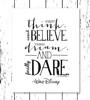Inspirational Quote - Think, Believe, Dream, Dare - Walt Disney ...