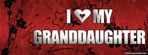 love my granddaughter Special Sayings About Granddaughters