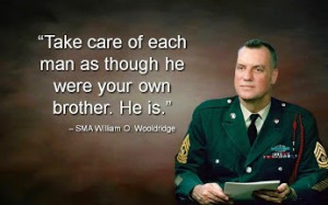 ... He is. - Sergeant Major of the Army William Wooldridge #quote #army