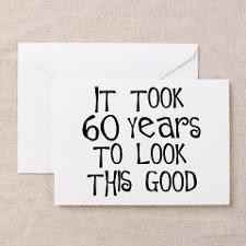 60 years to look this good Greeting Cards (Package for