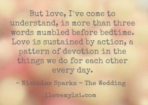 Love is sustained by action.