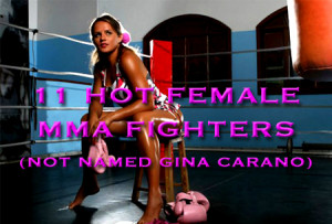 11 Hot Female MMA Fighters (Not Named Gina Carano)