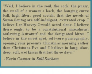 ... Kevin Costner) in Bull Durham!Bull Durham Quotes, Random, Movie Quotes