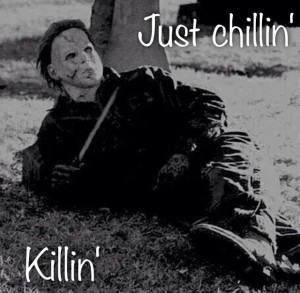 Just chillin ... Killin... Hahaaha!!
