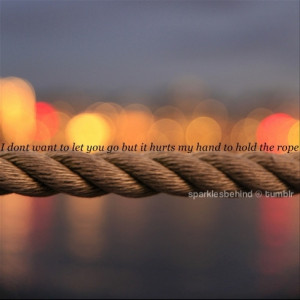 images with words, photography, quote, quotes, rope, sparklesbehind ...