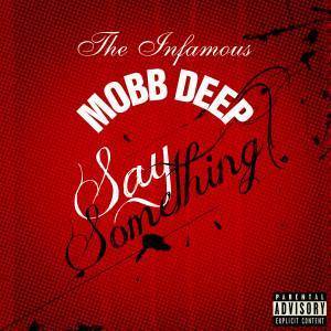 Mobb Deep – Say Something