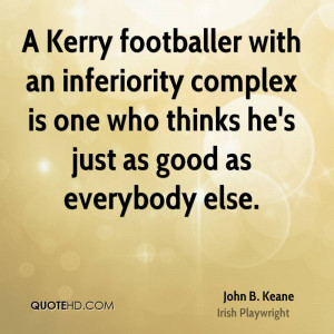 Kerry Footballer With Inferiority Complex One Who Thinks