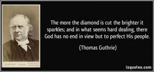 The more the diamond is cut the brighter it sparkles; and in what ...