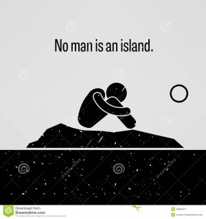 ... the proverb sayings, No Man is an Island with simple human pictogram