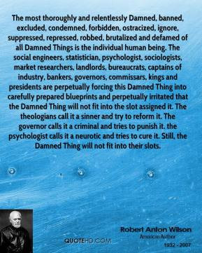 Robert Anton Wilson - The most thoroughly and relentlessly Damned ...