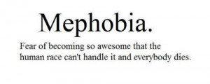 awesome, black and white, funny, mephobia, quote, text, true