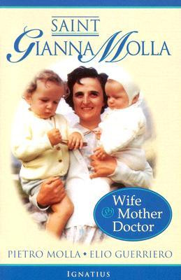 Start by marking “St. Gianna Molla: Wife,Mother and Doctor” as ...