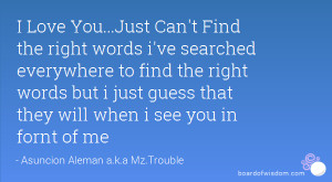 You...Just Can't Find the right words i've searched everywhere to find ...