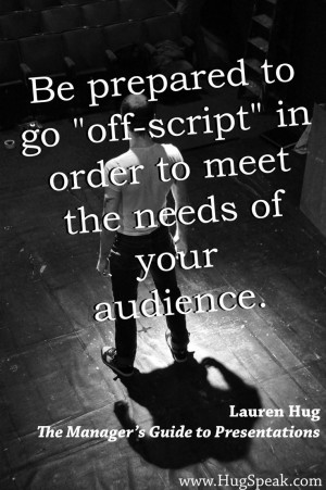 in order to meet the needs of your audience - Lauren Hug, The Manager ...