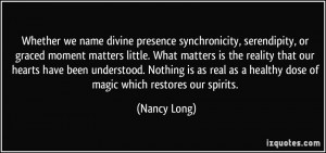 Whether we name divine presence synchronicity, serendipity, or graced ...