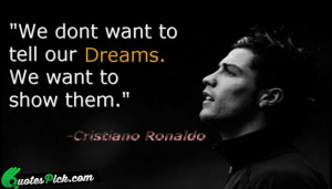 We Dont Want To Tell by cristiano-ronaldo Picture Quotes