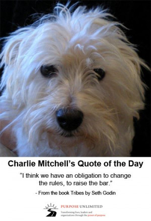 Charlie Mitchell's Quote of the Day! “I think we have an obligation ...