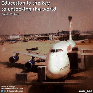 Education is the key to unlocking the world Oprah Winfrey # ...