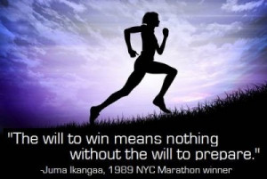The will to win means nothing without the will to prepare