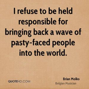 refuse to be held responsible for bringing back a wave of pasty ...