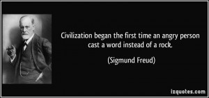 Civilization began the first time an angry person cast a word instead ...