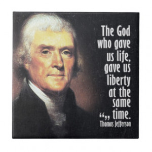 Thomas Jefferson Quote on God and Liberty Ceramic Tile