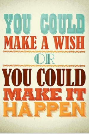 Make wish or make it happen