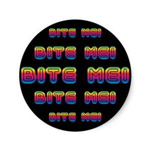 Bite Me ~ 80s 1980s Eighties Funky Slang Classic Round Sticker