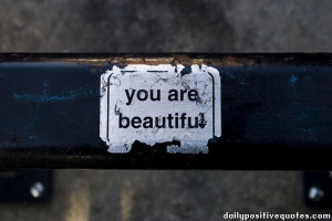 You are beautiful