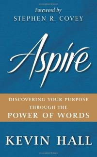 ... Discovering Your Purpose through the Power of Words- by Kevin Hall