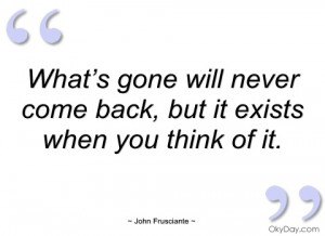 what’s gone will never come back john frusciante