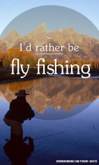 Fly - Fishing Quote