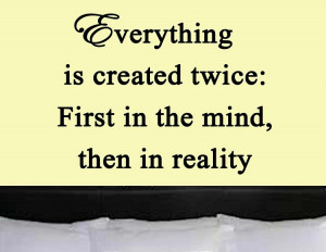 Everything is Created Twice | Inspirational Quote