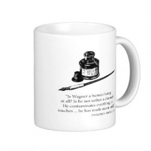 Friedrich Nietzsche Quote - Wagner Music - Quotes Coffee Mug