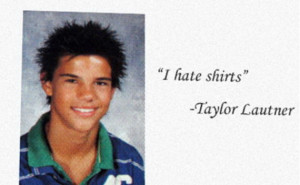 Taylor Lautner yearbook quote