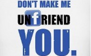 Unfriend me on Facebook, or not!