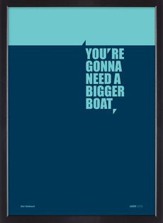 You're going to need a bigger boat. #Jaws #film #quotes More