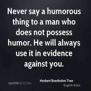 Herbert Beerbohm Tree Humor Quotes