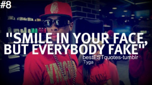 Rapper, tyga, quotes, sayings, smile, face, fake