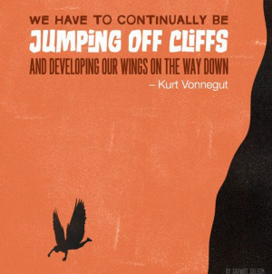 ... developing our wings on the day down. – Kurt Vonnegut #inspiration